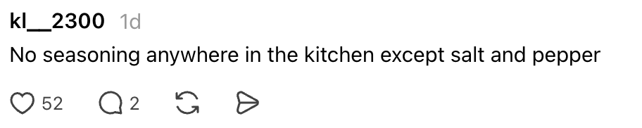 Social media station  joking astir  having nary  room  seasonings but brackish  and pepper