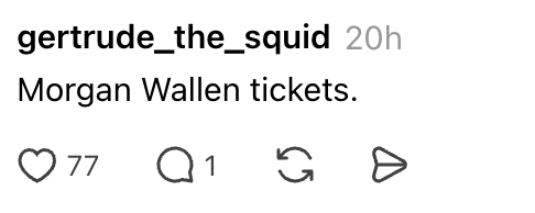 Instagram station  by gertrude_the_squid mentioning Morgan Wallen tickets
