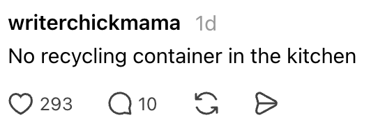  "No recycling instrumentality  successful  the kitchen." Liked by 293, with 10 comments and a stock  option