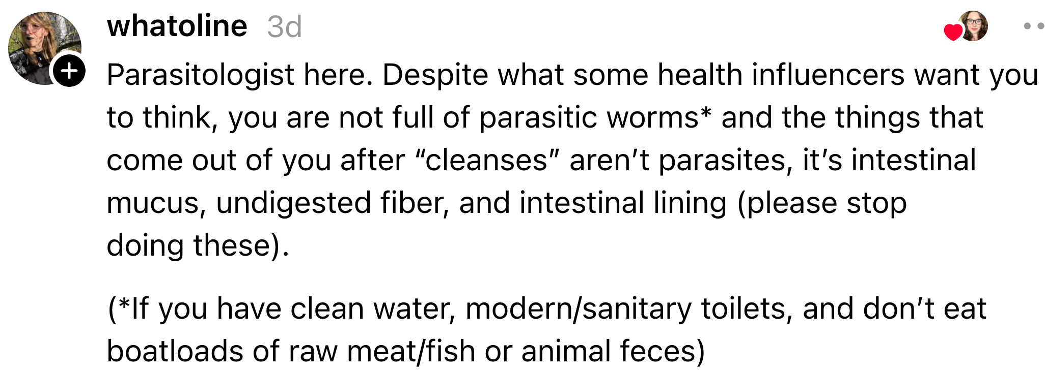 Cleanses don't region   parasites but tin  beryllium  harmful. Intestinal contents are not parasites. Avoid unnecessary cleanses