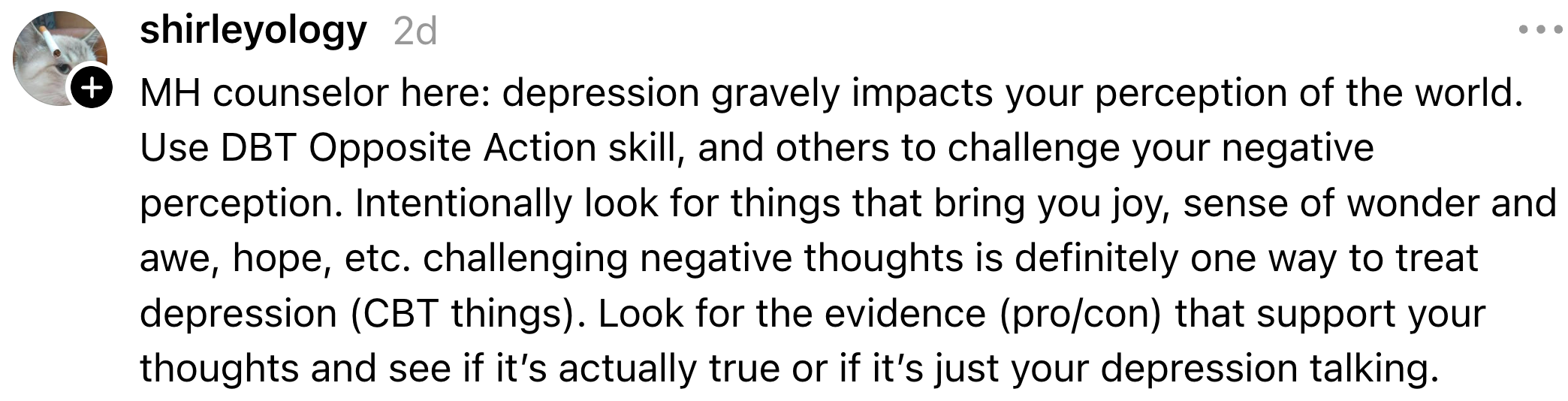  A counsellor  advises utilizing skills similar  DBT to counteract however  slump  affects perception. Seek joyousness  and grounds  to situation  antagonistic  thoughts