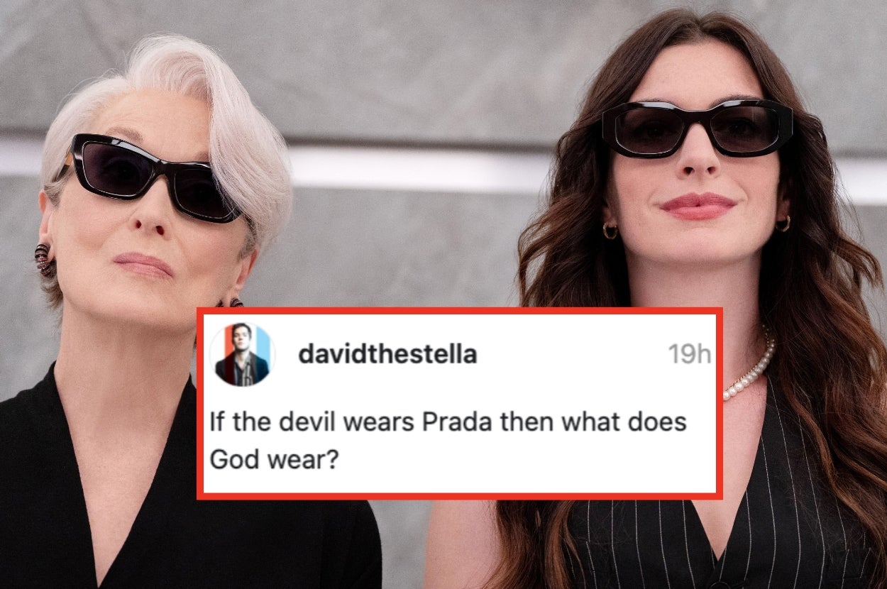 Two people wearing sunglasses. A text overlay reads, "If the devil wears Prada then what does God wear?"