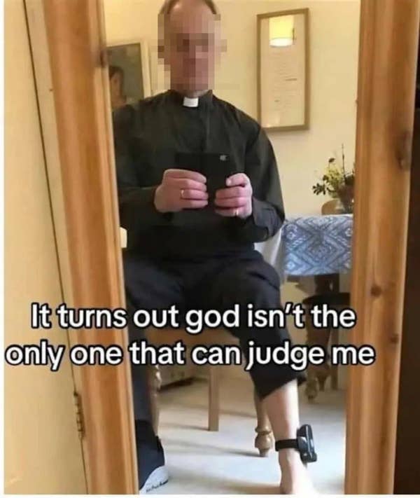 A person in clergy attire sits with a monitoring device on their ankle. Text reads, "It turns out God isn’t the only one that can judge me."