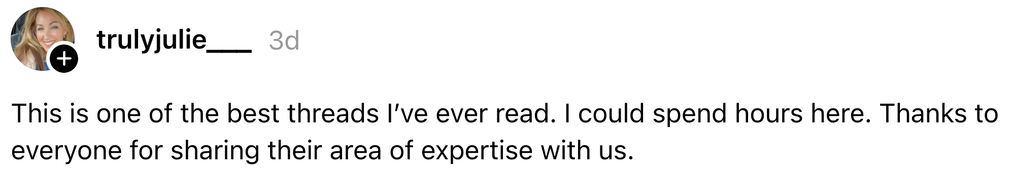 Comment praising a thread for its insightful contented  and appreciating the expertise shared by others