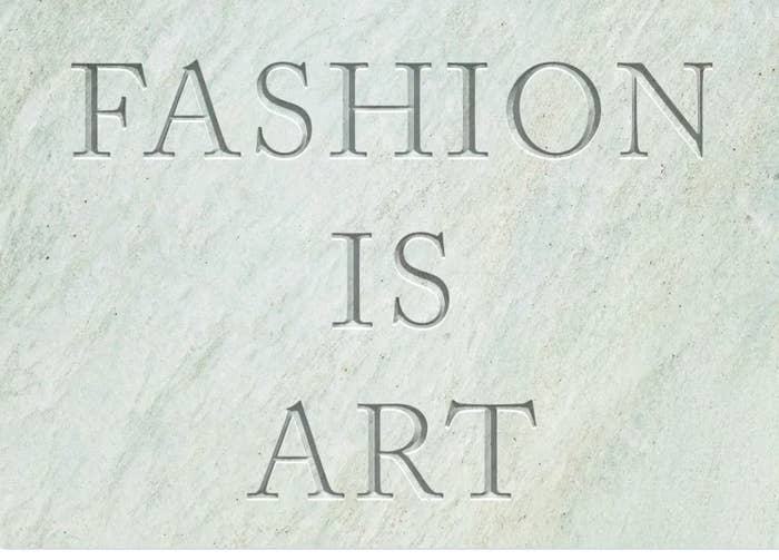  "Fashion is Art."