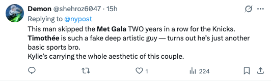 Tweet criticizing a antheral   for skipping the Met Gala and calling Timothée a "fake heavy  creator  guy" and a "basic sports bro." Mentions Kylie