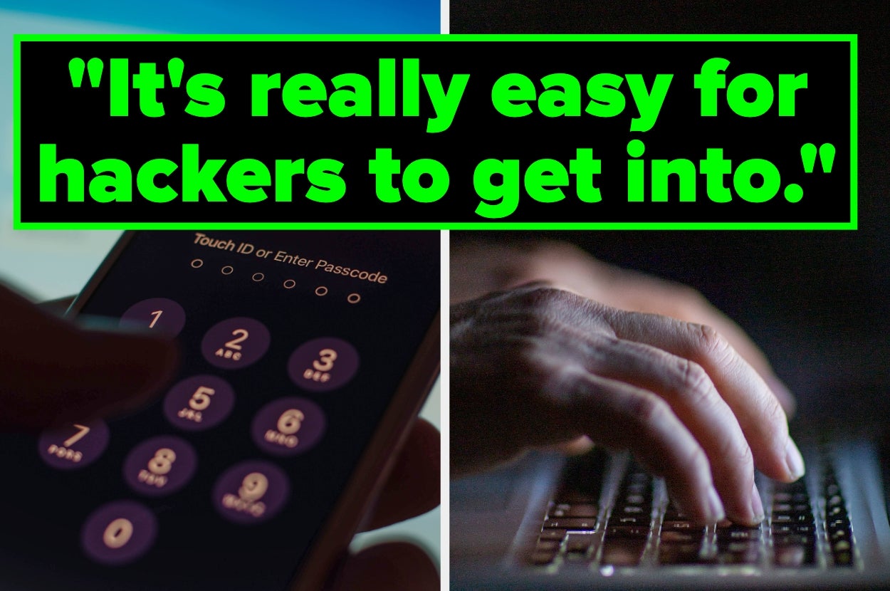 Close-up of a hand entering a passcode on a phone next to a hand typing on a keyboard; text: "It's really easy for hackers to get into."