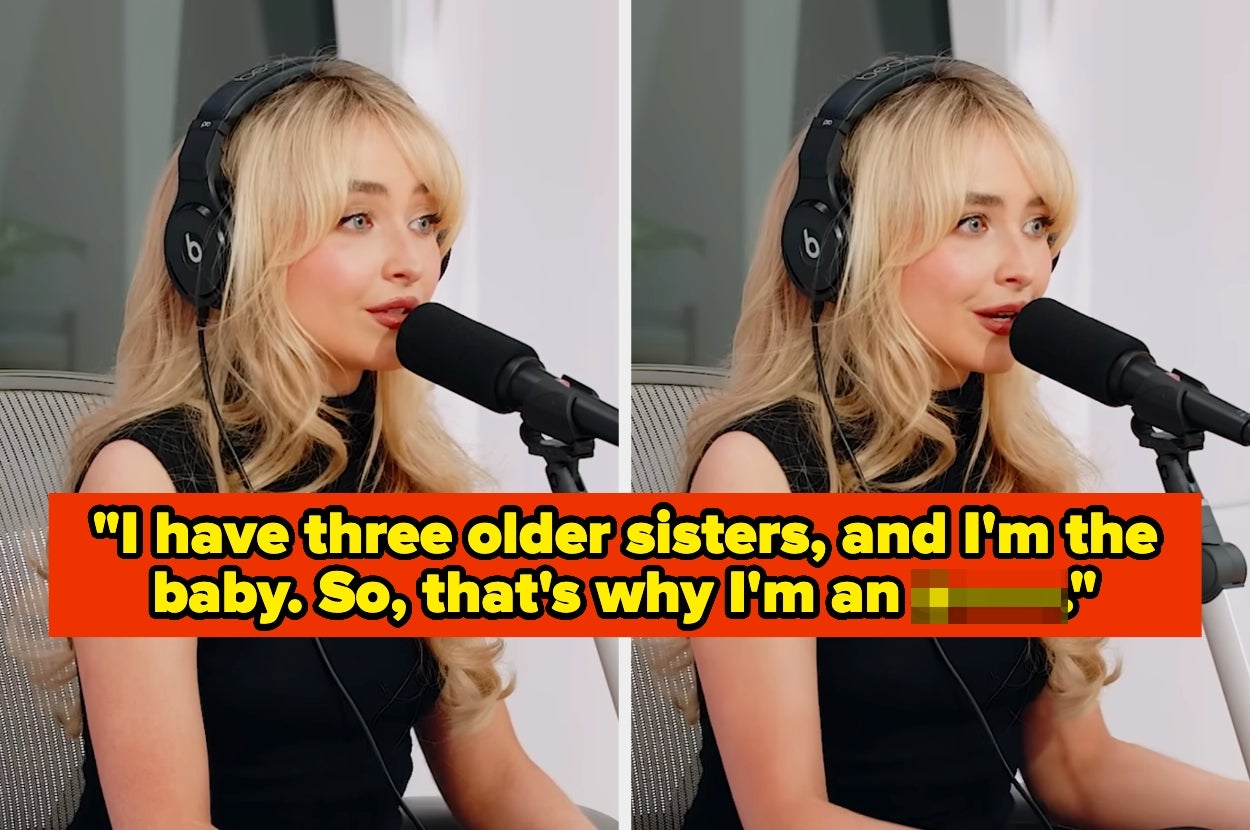 Person with headphones speaks into a microphone. Quote text: "I have three older sisters, and I'm the baby. So, that's why I'm an [BLEEP]."