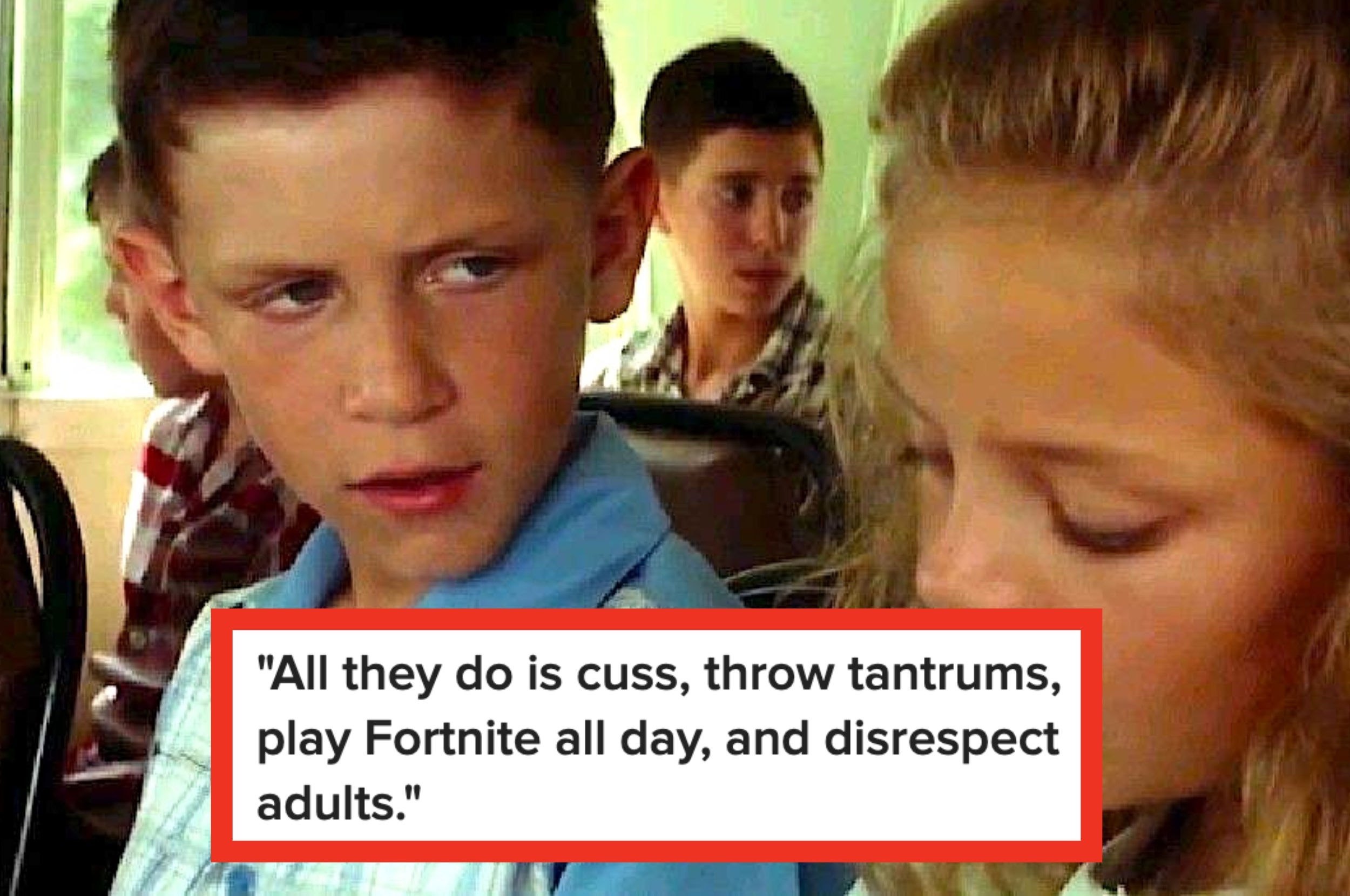 Boy looks skeptically at a girl holding a paper. Text reads: "All they do is cuss, throw tantrums, play Fortnite all day, and disrespect adults."