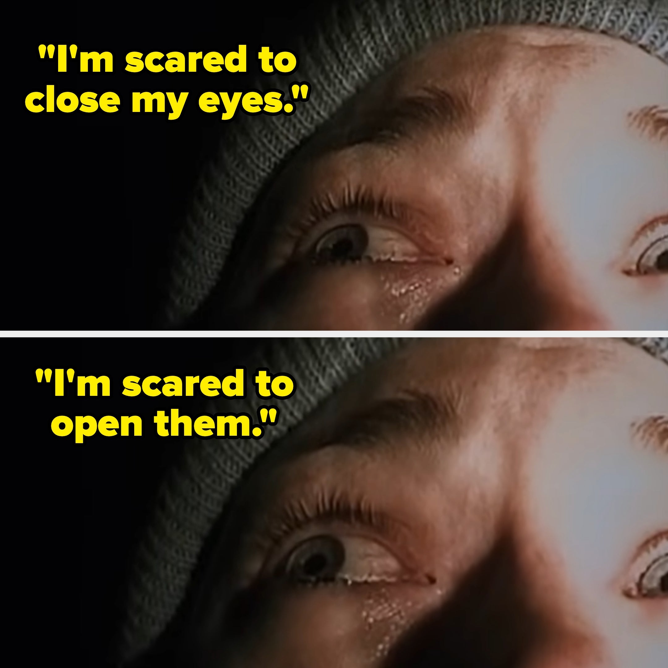 Close-up of a person's fearful eyes with captions: "I'm frightened  to adjacent  my eyes." "I'm frightened  to unfastened  them."