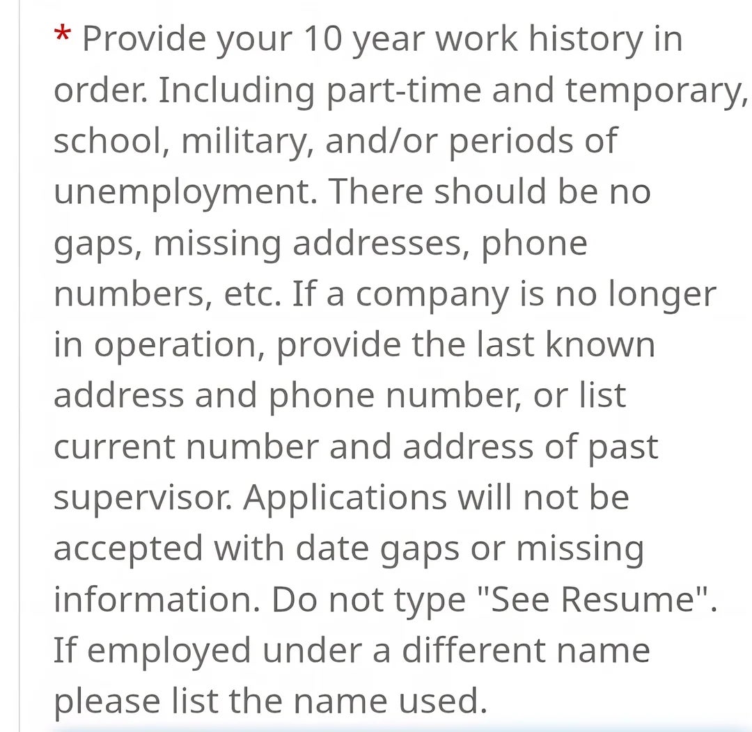 Instructions for job applications: List 10-year work history with no gaps or missing info and use full details for past employers and supervisors