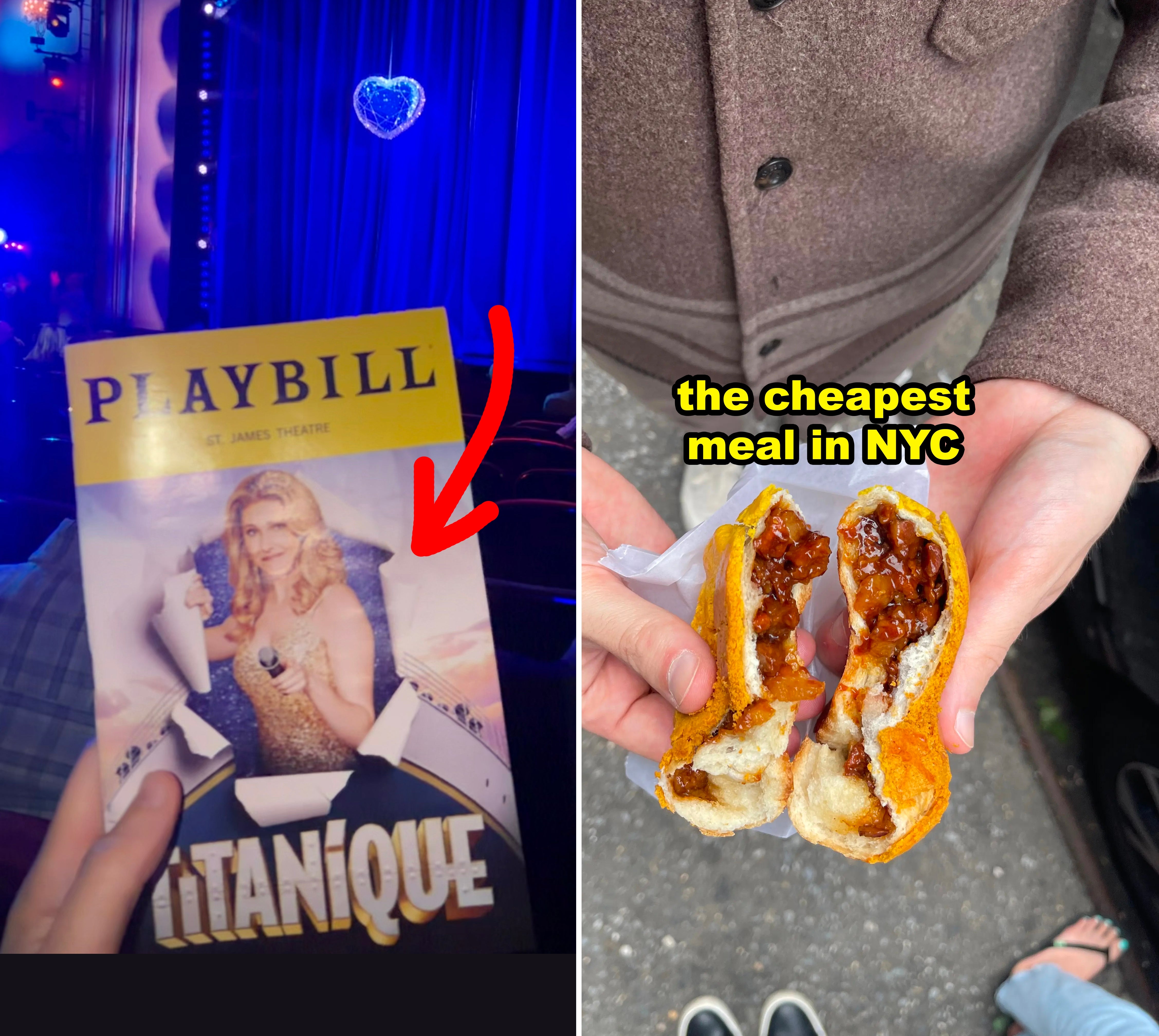 Left: "Titanique" Playbill held in a theater. Right: Person holding a split street food with filling, captioned "the cheapest meal in NYC."