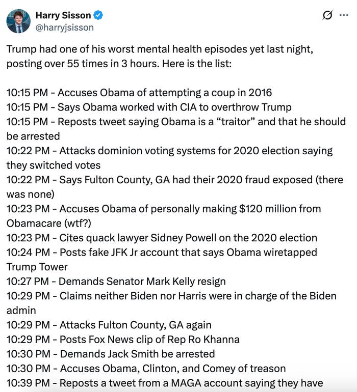Summary of tweet by @harrysisson: The tweet reports on a high-volume posting incident by Trump, mentioning various accusations and demands related to political issues and figures, including claims about Obama, election systems, and media personalities