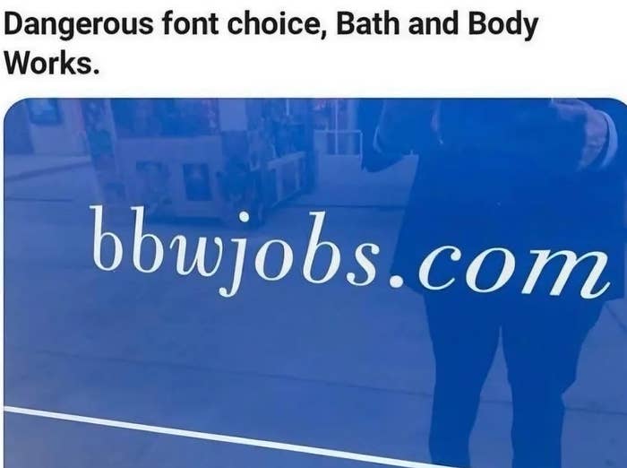  "Dangerous font choice, Bath and Body Works."