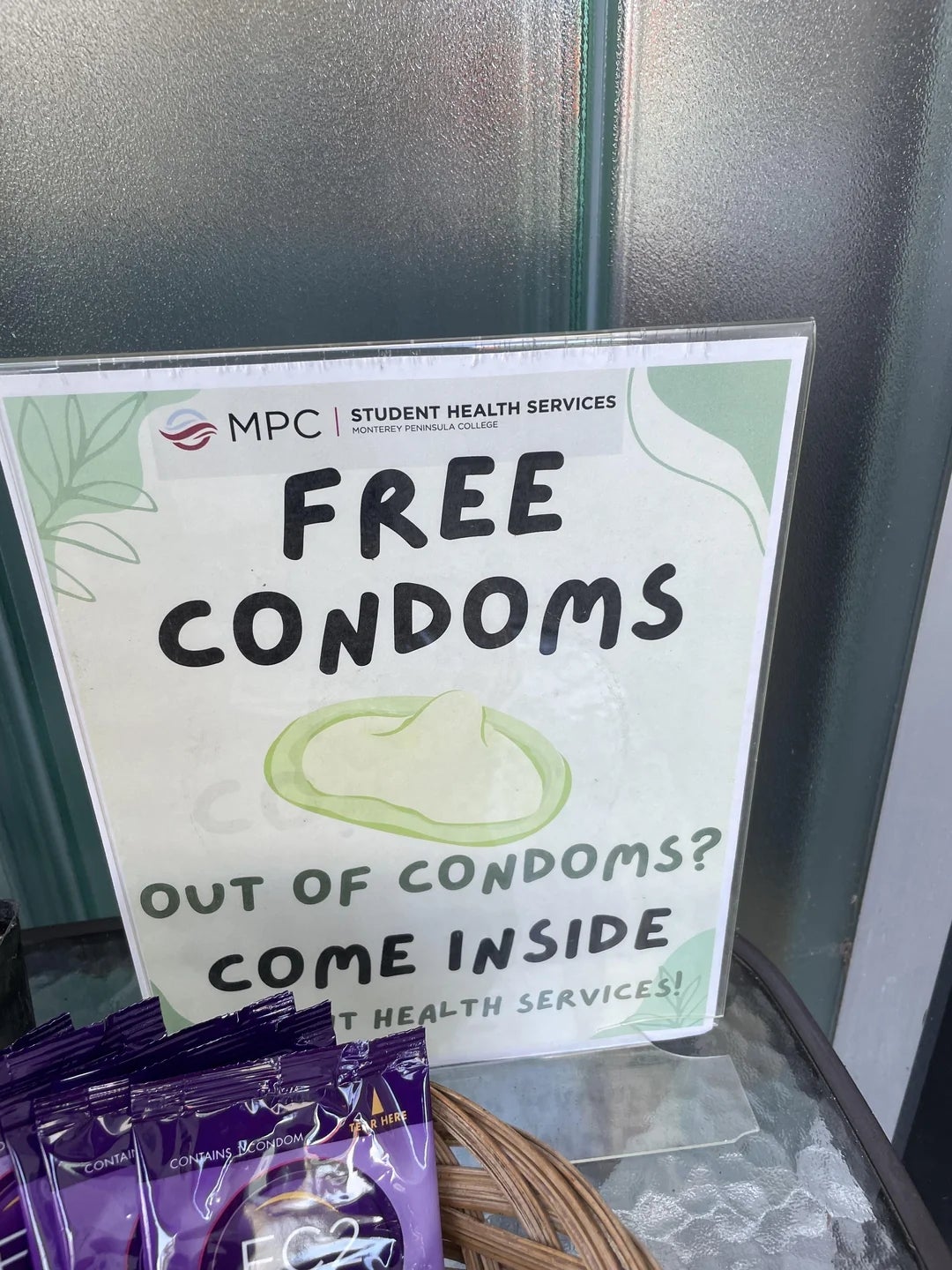  "Free condoms. Out of condoms? Come wrong  MPC Student Health Services!"
