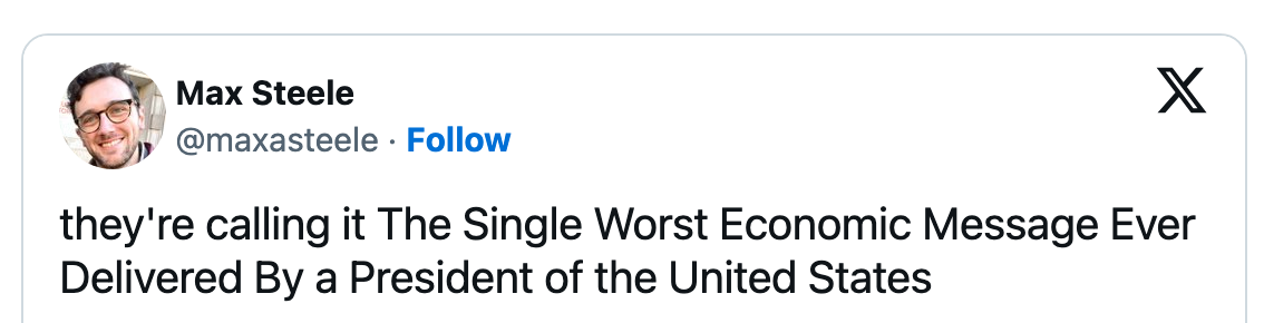 Tweet av Max Steele: "de kaller det The Single Worst Economic Message Ever Delivered By a President of the United States."