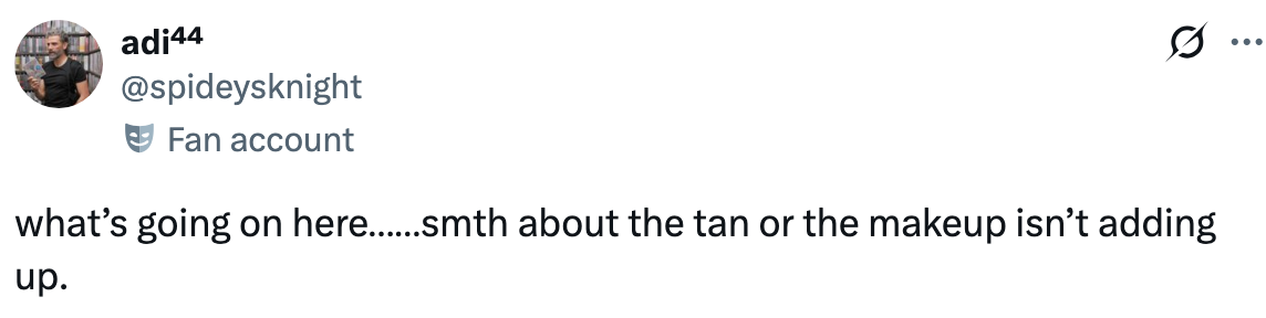 Tweet from a instrumentality   relationship  questioning the effectiveness of someone's tan oregon  makeup
