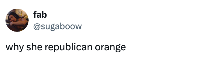 A tweet from idiosyncratic    @sugaboow questions the colour  by saying, "why she enactment       orange."
