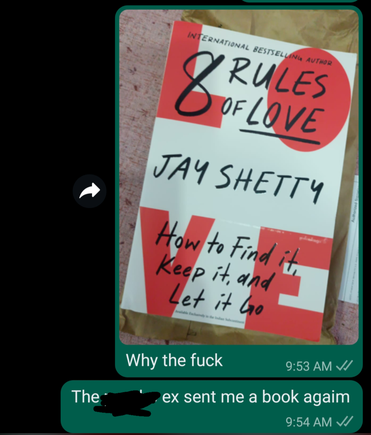 "8 Rules of Love" by Jay Shetty book photo. Text message: "Why the [expletive] The [redacted] ex sent me a book again."