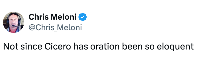 Tweet by Chris Meloni stating, "Not since Cicero has oration been truthful  eloquent."