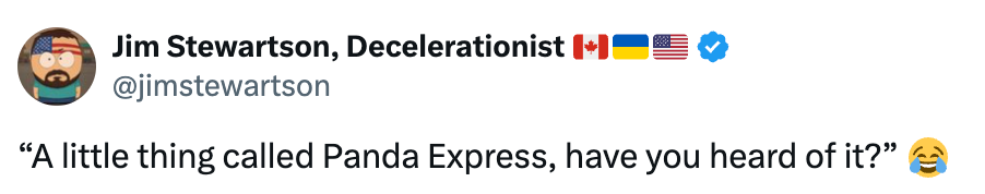  “A small  happening  called Panda Express, person  you heard of it?” with a laughing emoji