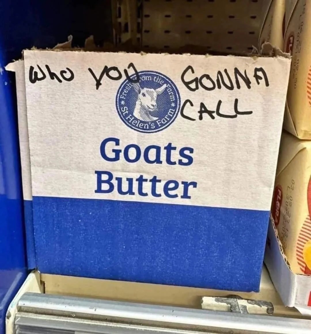 Box of goat butter labeled "Who You Gonna Call?" in handwriting, suggesting a playful reference to a popular movie quote