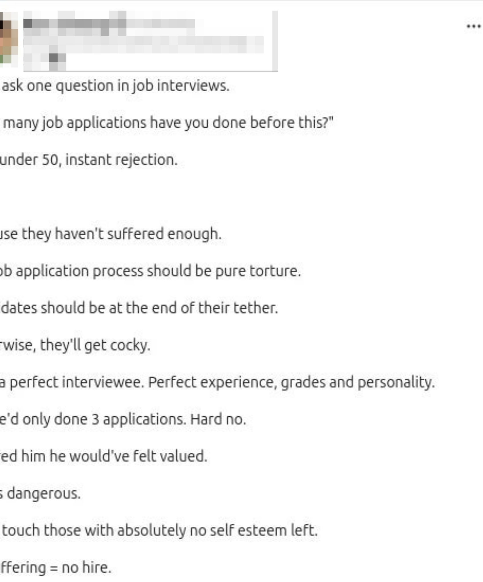 Summary of text: A person shares a job interview approach, asking about past rejections to assess resilience. They explain their reasoning and hiring criteria