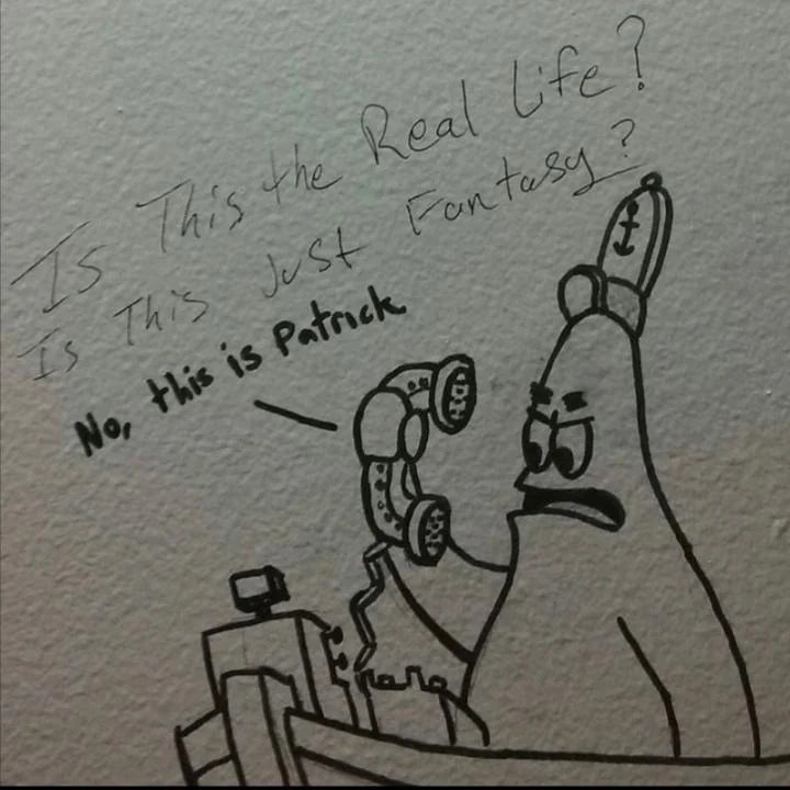 Cartoon of a starfish with a phone, referencing song lyrics. It humorously says, "No, this is Patrick" in response to "Is this the real life?"