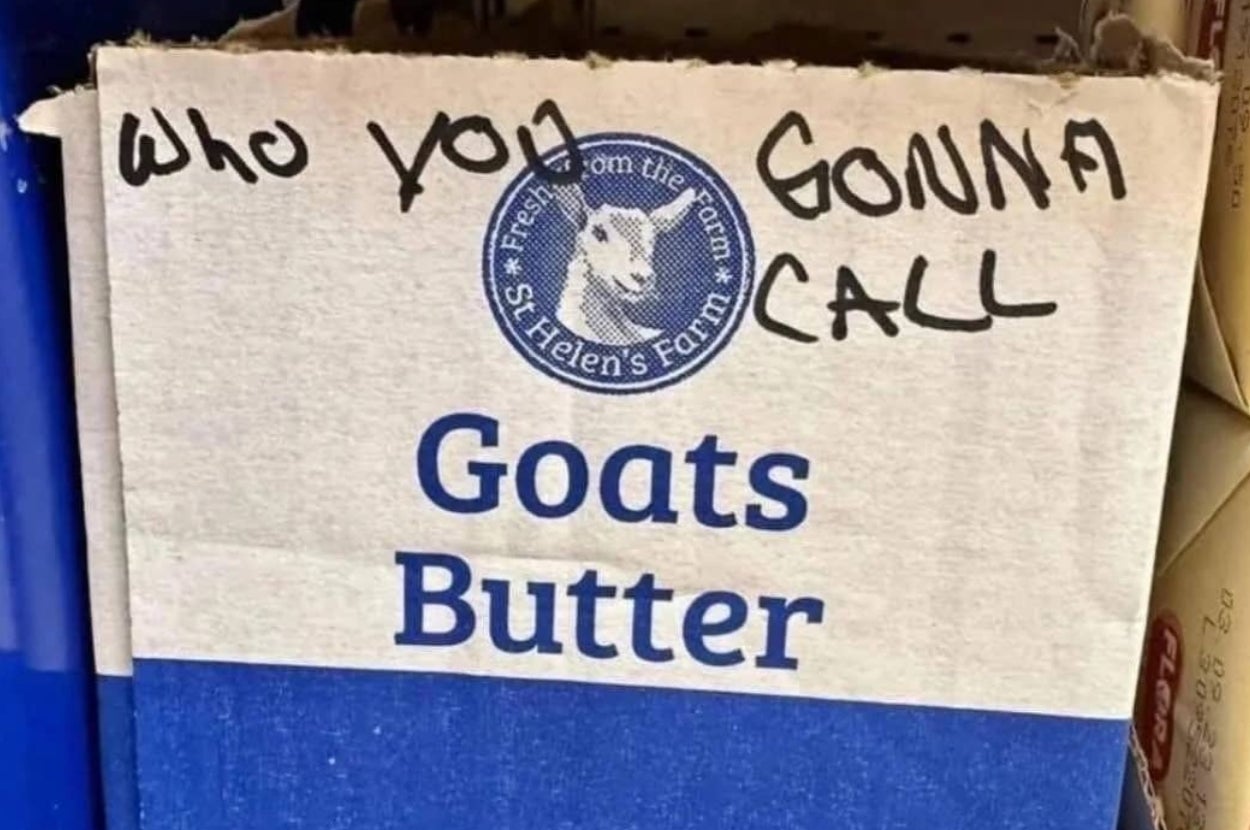 Goat butter packaging humorously graffiti-ed with "Who you gonna call," referencing the famous song
