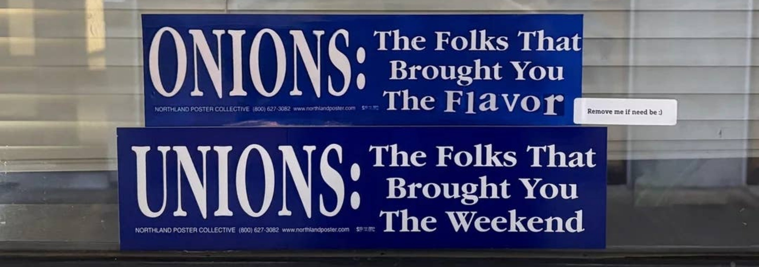 stickers that read, "onions: the folks that brought you the flavor" and "unions: the folks that brought you the weekend"