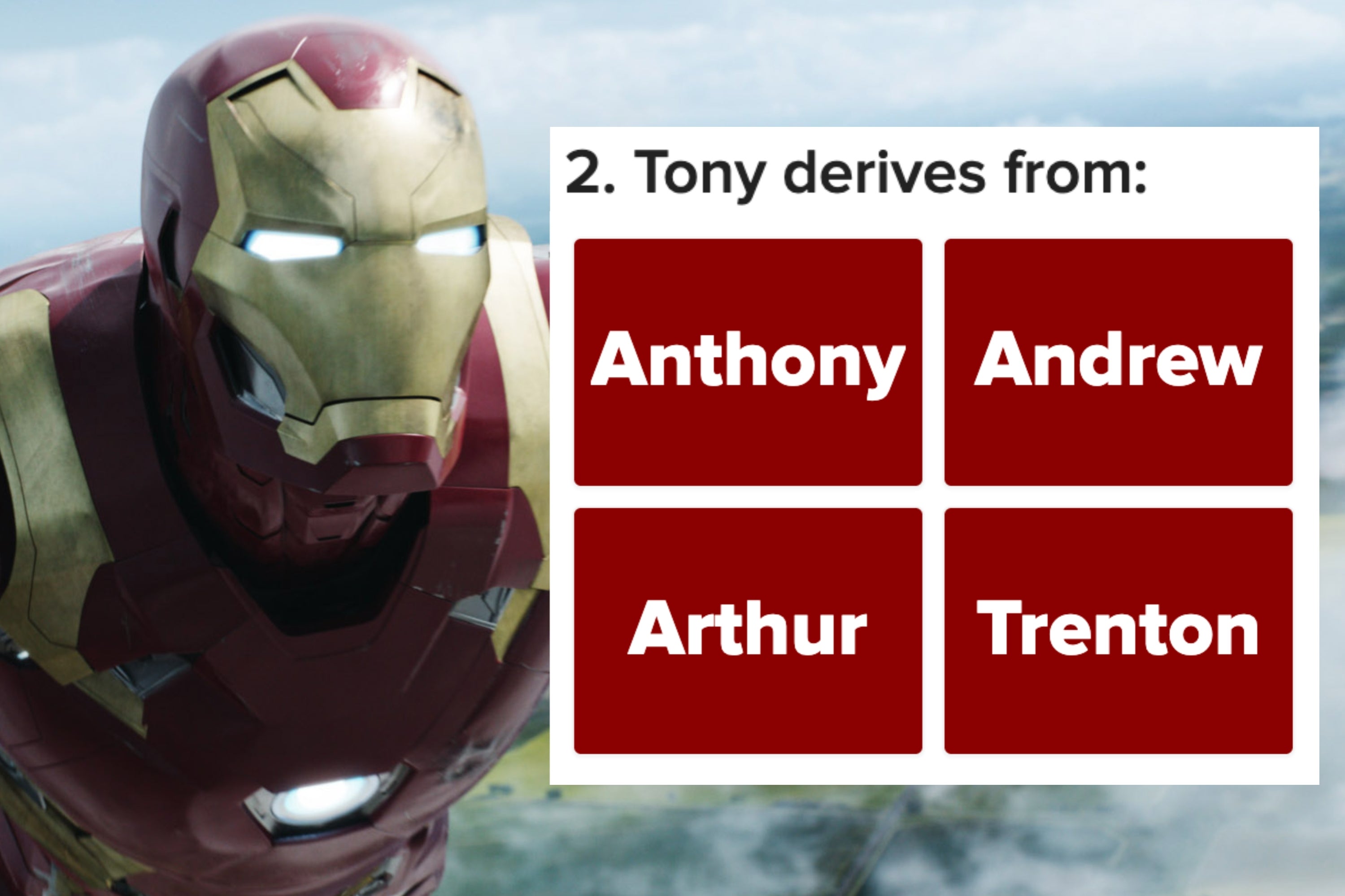 Iron Man with quiz text: "2. Tony derives from: Anthony, Andrew, Arthur, Trenton."