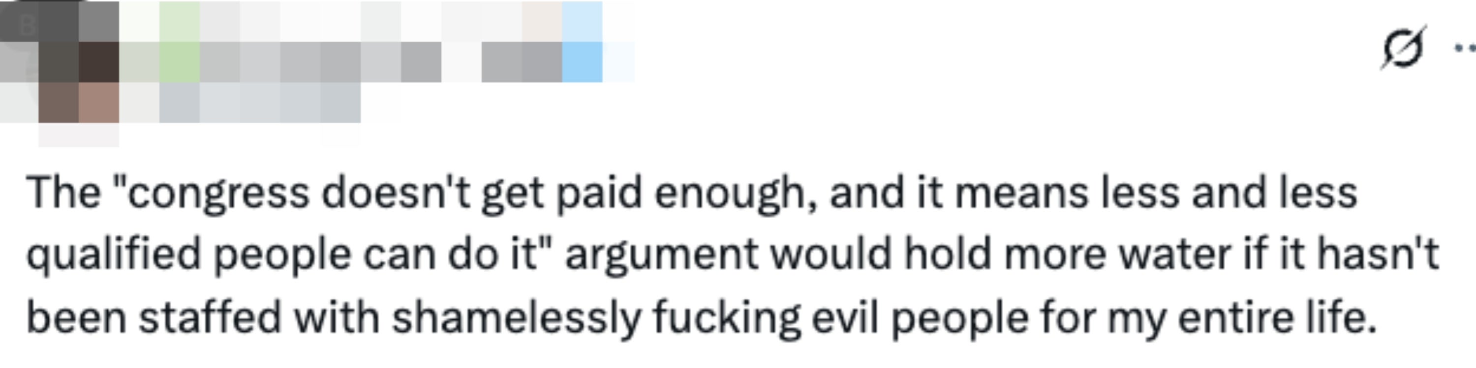 Tweet av @ArmedJ0y som kritiserer argumentet om at kongressen bør betales mer på grunn av mangelen på kvalifiserte individer, med henvisning til moralske bekymringer