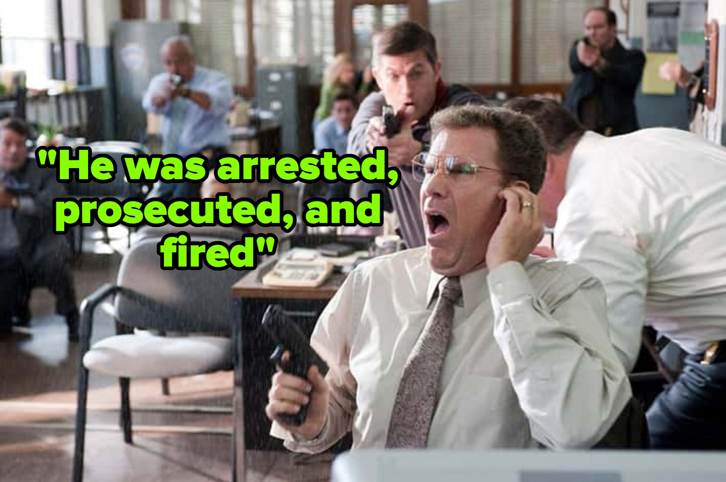 A shocked office worker, startled by news, is surrounded by colleagues with serious expressions in a busy office. Text: "He was arrested, prosecuted, and fired."