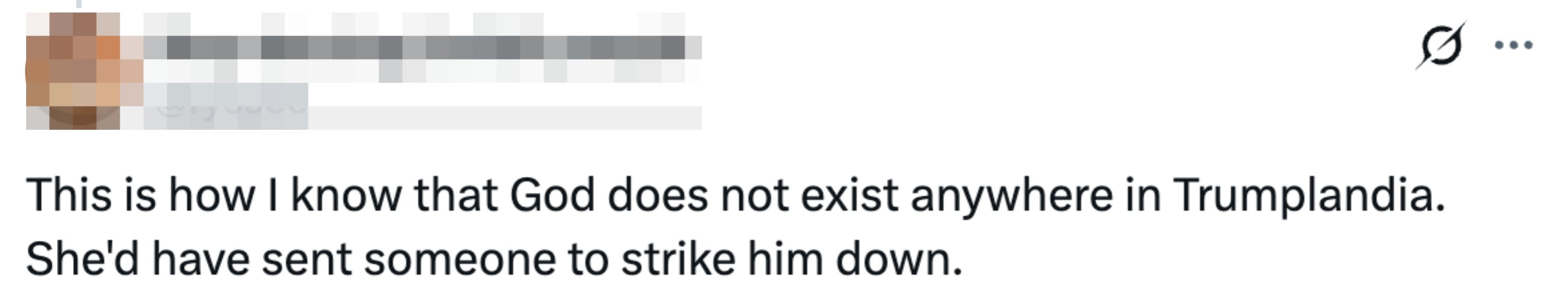 Tweet reads "This is how I know that God does not exist anywhere in Trumplandia. She'd have sent someone to strike him down"