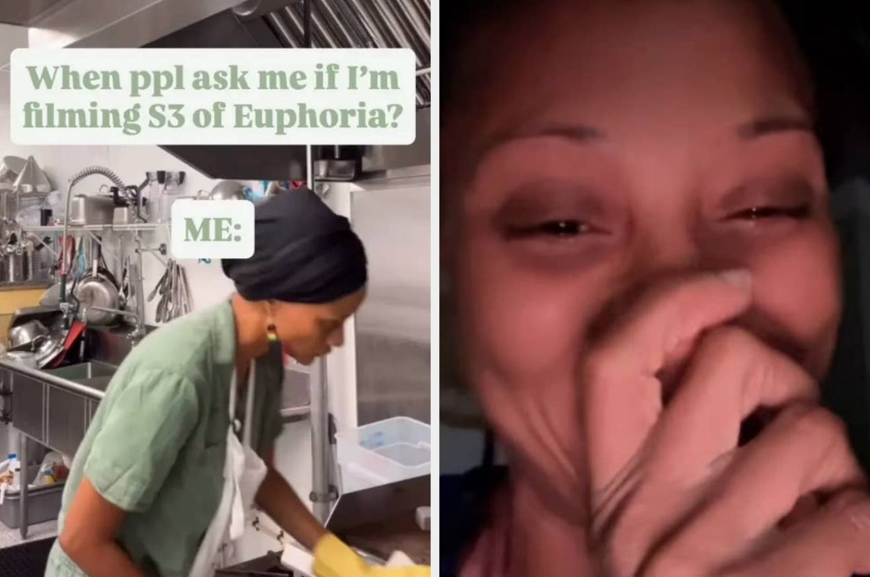 Split image: Left, person washing dishes in a kitchen; right, person covering their mouth, laughing with eyes closed. Text: "When ppl ask me if I'm filming S3 of Euphoria?"