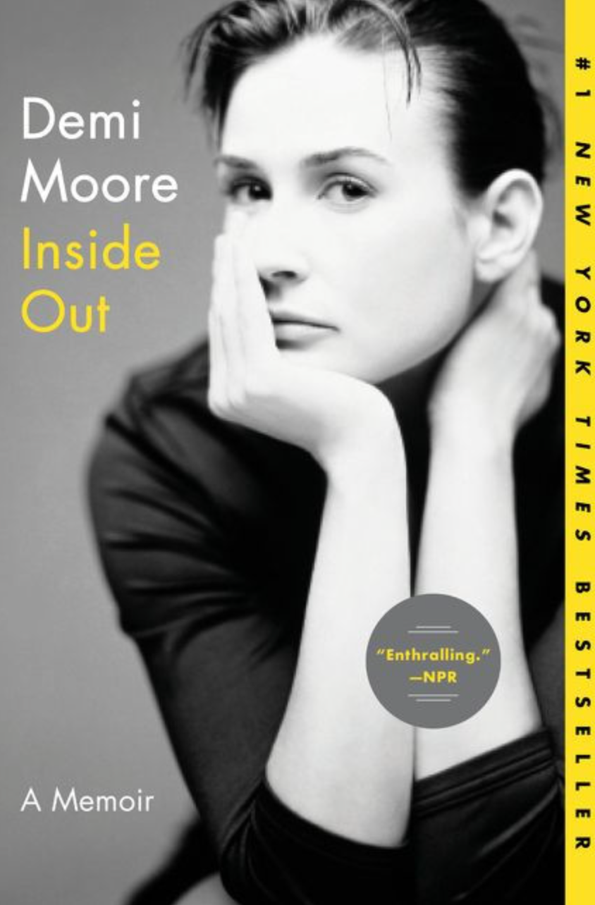 Cover of "Inside Out" by Demi Moore. Features a black-and-white photo of Moore's face, with yellow title text. Memoir is a #1 New York Times Bestseller