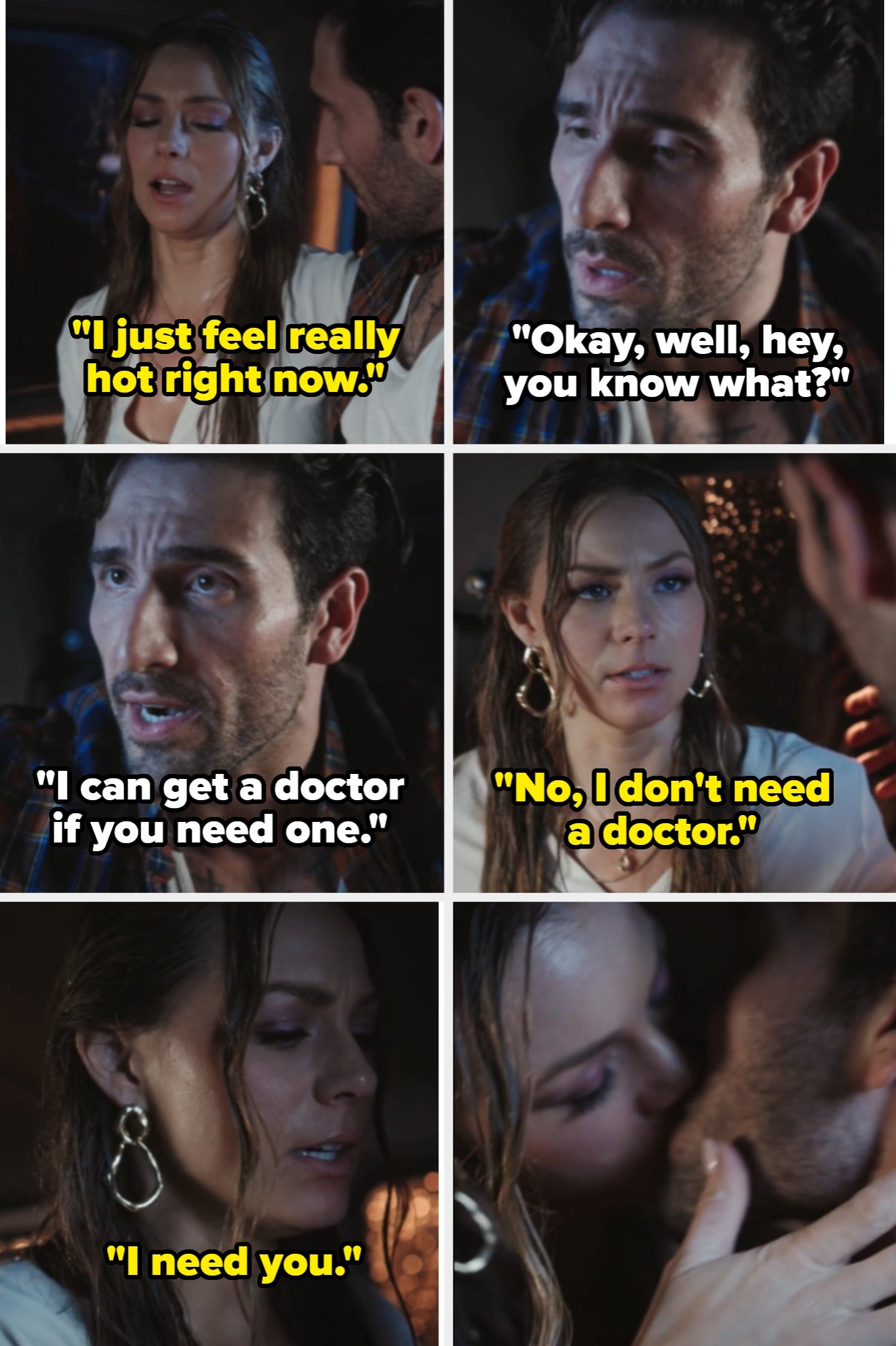 a mates has an aggravated speech astir feeling overheated and the request for a doctor, ending with an intimate moment