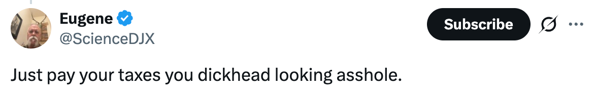 Tweet reads "Just pay your taxes you dickhead looking asshole"