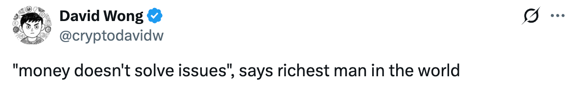 Tweet reads "'money doesn't solve issues', says richest man in the world"