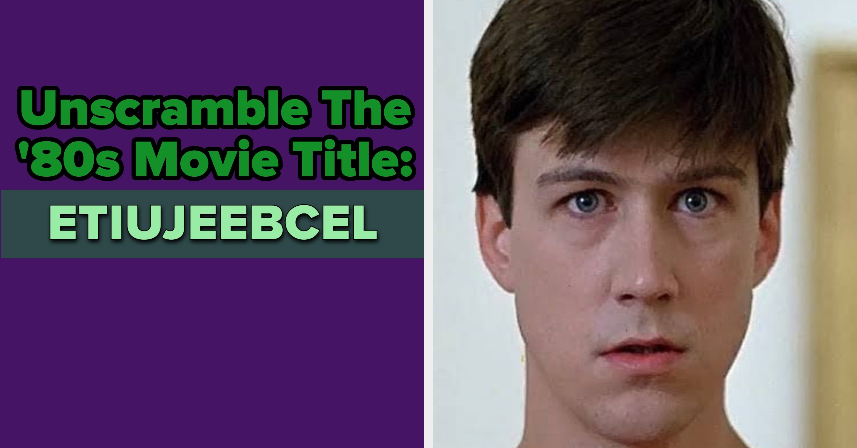 If You Can Unscramble 10 Of These Iconic '80s Movie Titles, You're A True Child Of The Decade