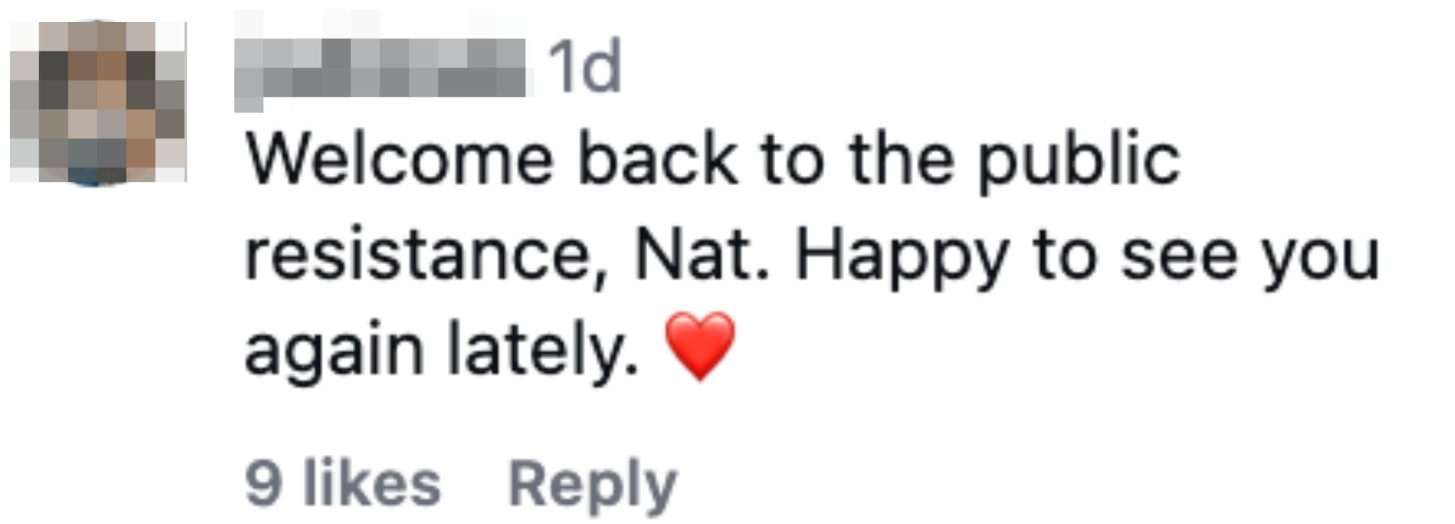 A social media comment reads: "Welcome back to the public resistance, Nat. Happy to see you again lately."