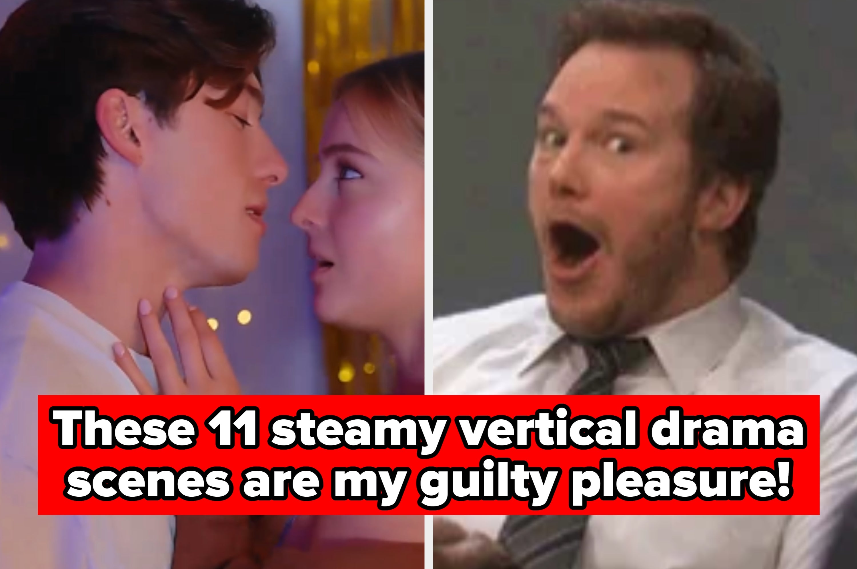 Split image: Left side shows a couple with another man nearby; right side shows a shocked man. Text: "These 11 steamy vertical drama scenes are my ultimate guilty pleasure!"