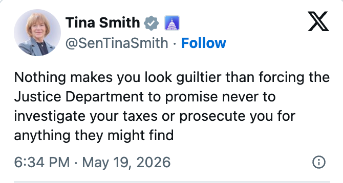 Tweet by Sen. Tina Smith on May 19, 2026, suggests requesting immunity from the Justice Department implies guilt, mentioning tax investigation