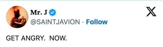Tweet by Mr. J: "GET ANGRY. NOW."
