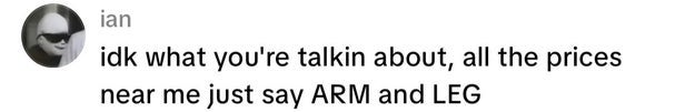 Profile image and text. Text joke: Someone is confused because local prices are described as "ARM and LEG."
