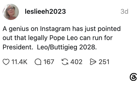 Social media post humorously suggests that Pope Leo could legally run for U.S. President in 2028 with a potential "Leo/Buttigieg" ticket