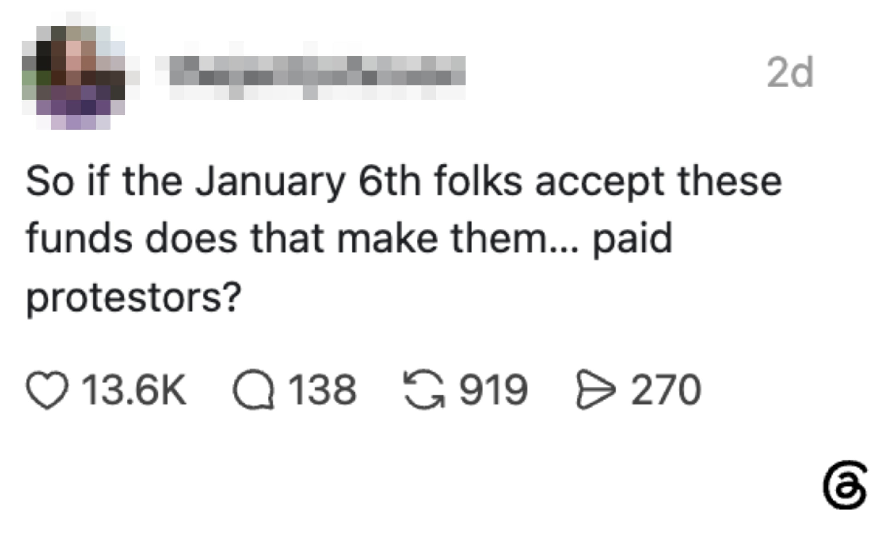 Post questions if January 6th participants accepting funds are "paid protestors"; it has 13.6K likes, 919 shares, and 270 saves
