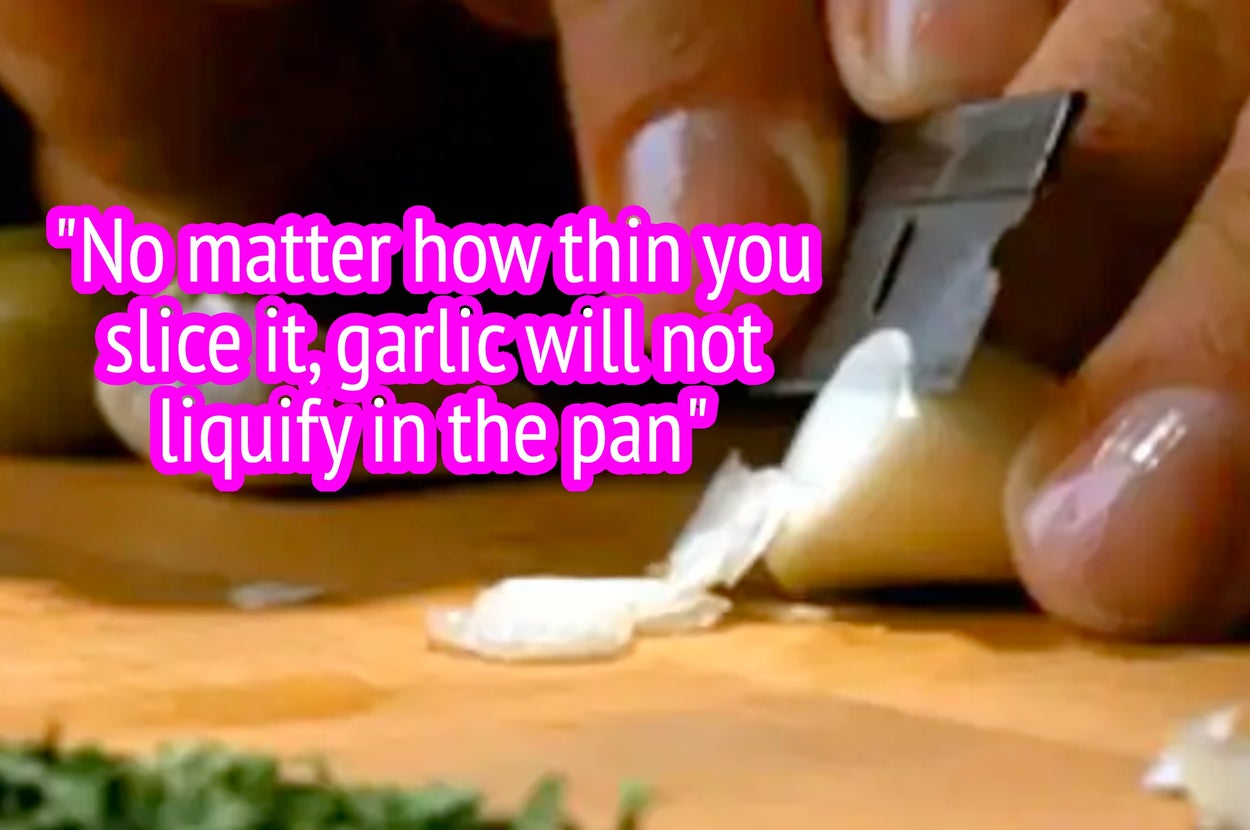 Close-up of hands slicing garlic with text: "No matter how thin you slice it, garlic will not liquify in the pan."