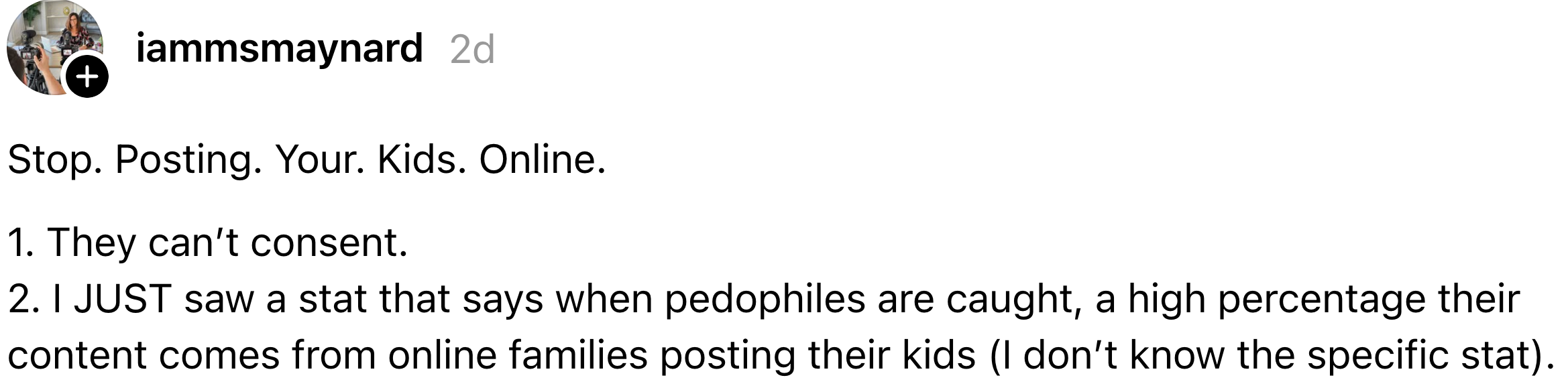  "Stop. Posting. Your. Kids. Online." It warns astir  children's consent and mentions a statistic astir  contented  involving kids online