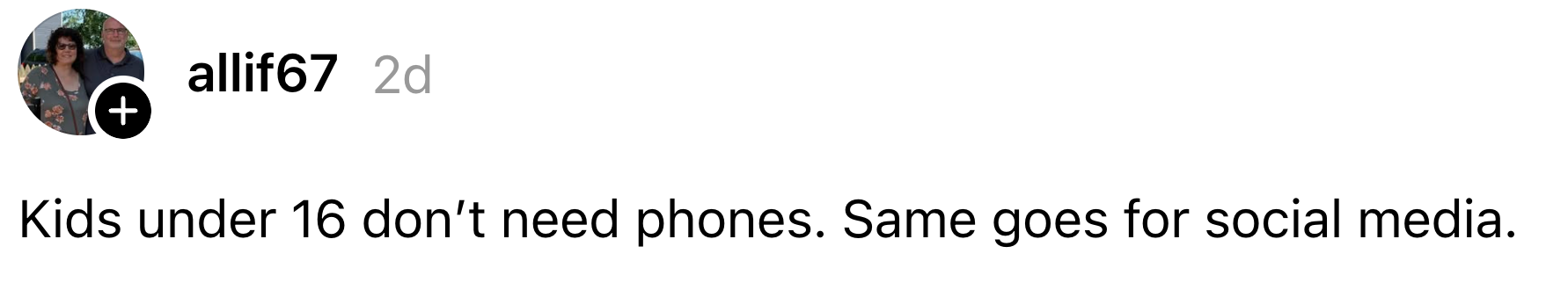 Comment stating kids nether  16 don't request   phones oregon  societal  media